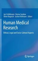 Human Medical Research : Ethical, Legal and Socio-Cultural Aspects