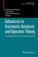 Advances in Harmonic Analysis and Operator Theory : The Stefan Samko Anniversary Volume