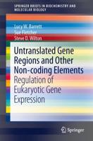 Untranslated Gene Regions and Other Non-coding Elements : Regulation of Eukaryotic Gene Expression