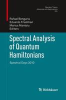 Spectral Analysis of Quantum Hamiltonians : Spectral Days 2010