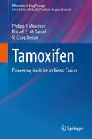 Tamoxifen : Pioneering Medicine in Breast Cancer