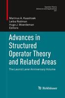 Advances in Structured Operator Theory and Related Areas : The Leonid Lerer Anniversary Volume