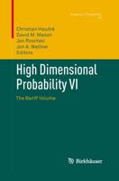 High Dimensional Probability VI : The Banff Volume