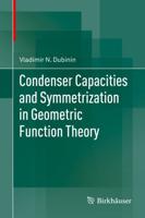 Condenser Capacities and Symmetrization in Geometric Function Theory