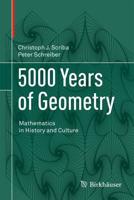 5000 Years of Geometry : Mathematics in History and Culture