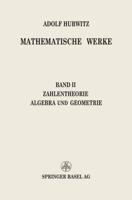 Mathematische Werke: Zweiter Band Zahlentheorie Algebra Und Geometrie