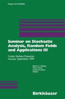 Seminar on Stochastic Analysis, Random Fields and Applications III : Centro Stefano Franscini, Ascona, September 1999