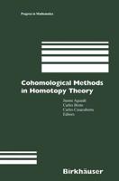 Cohomological Methods in Homotopy Theory : Barcelona Conference on Algebraic Topology, Bellatera, Spain, June 4-10, 1998