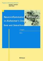 Neuroinflammatory Mechanisms in Alzheimer's Disease : Basic and Clinical Research