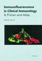 Immunofluorescence in Clinical Immunology : A Primer and Atlas