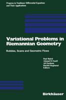 Variational Problems in Riemannian Geometry : Bubbles, Scans and Geometric Flows