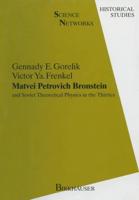 Matvei Petrovich Bronstein and Soviet Theoretical Physics in the Thirties : and Soviet Theoretical Physics in the Thirties