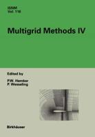 Multigrid Methods IV : Proceedings of the Fourth European Multigrid Conference, Amsterdam, July 6-9, 1993