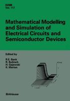Mathematical Modelling and Simulation of Electrical Circuits and Semiconductor Devices : Proceedings of a Conference held at the Mathematisches Forschungsinstitut, Oberwolfach, July 5-11, 1992