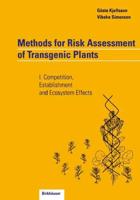 Methods for Risk Assessment of Transgenic Plants : I. Competition, Establishment and Ecosystem Effects