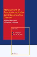 Management of Temporomandibular Joint Degenerative Diseases : Biologic Basis and Treatment Outcome