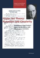 Finsler Set Theory: Platonism and Circularity : Translation of Paul Finsler's papers on set theory with introductory comments