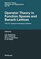 Operator Theory in Function Spaces and Banach Lattices : Essays dedicated to A.C. Zaanen on the occasion of his 80th birthday