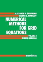 Numerical Methods for Grid Equations : Volume I Direct Methods