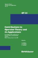 Contributions to Operator Theory and its Applications : Proceedings of the Conference on Operator Theory and Functional Analysis, Mesa, Arizona, June 11-14, 1987