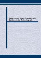 Gettering and Defect Engineering in Semiconductor Technology VIII