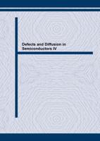 Defects and Diffusion in Semiconductors IV