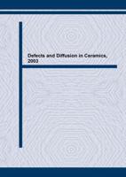 Defects and Diffusion in Ceramics, 2003