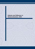 Defects and Diffusion in Semiconductors, 2003