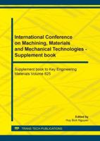 International Conference on Machining, Materials and Mechanical Technologies - Supplement Book