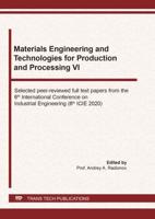 Materials Engineering and Technologies for Production and Processing VI