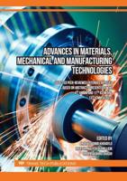 Advances in Materials, Mechanical and Manufacturing Technologies
