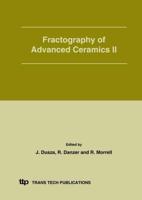 Fractography of Advanced Ceramics II
