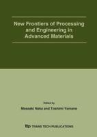 New Frontiers of Processing and Engineering in Advanced Materials