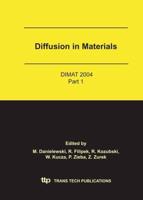 Diffusion in Materials - DIMAT2004