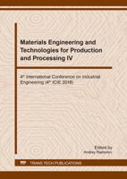 Materials Engineering and Technologies for Production and Processing IV