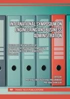 International Symposium on Engineering and Business Administration