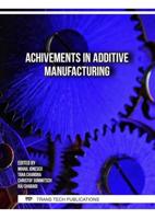 Achivements in Additive Manufacturing