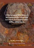 A Pathological Mini-Atlas of Microbiologically Influenced Corrosion and Deterioration (MIC/MID) Cases