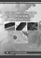 Advances in Mass and Thermal Transport in Engineering Materials IV