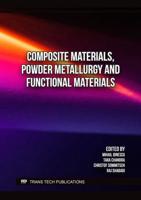 Composite Materials, Powder Metallurgy and Functional Materials