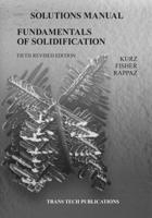 Fundamentals of Solidification. Solutions Manual