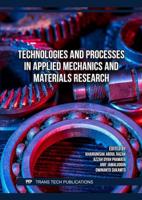 Technologies and Processes in Applied Mechanics and Materials Research