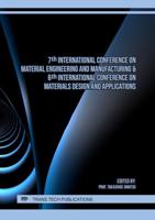 7th International Conference on Material Engineering and Manufacturing & 6th International Conference on Materials Design and Applications
