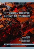 Industrial Production: Materials and Technologies