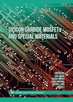 Silicon Carbide MOSFETs and Special Materials