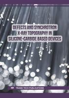 Defects and Synchrotron X-Ray Topography in Silicone-Carbide Based Devices