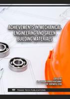 Achievements in Mechanical Engineering and Green Building Materials