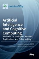 Artificial Intelligence and Cognitive Computing: Methods, Technologies, Systems, Applications and Policy Making