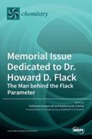 Memorial Issue Dedicated to Dr. Howard D. Flack: The Man behind the Flack Parameter