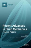 Recent Advances in Fluid Mechanics: Feature Papers